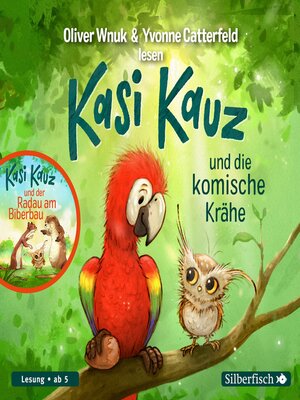 cover image of Kasi Kauz und die komische Krähe, Kasi Kauz und der Radau am Biberbau